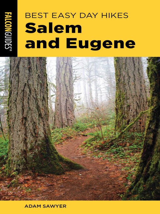 Title details for Best Easy Day Hikes Salem and Eugene by Adam Sawyer - Available